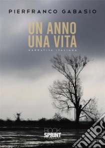 Un anno una vita libro di Gabasio Pierfranco