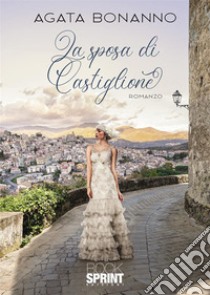 La sposa di Castiglione libro di Bonanno Agata