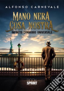 Mano Nera. Cosa Nostra libro di Carnevale Alfonso