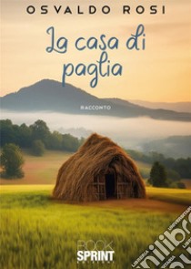 La casa di paglia libro di Rosi Osvaldo