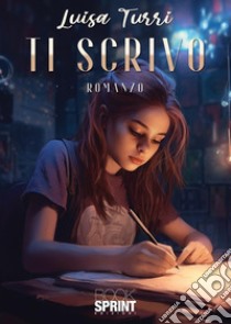 Ti scrivo libro di Turri Luisa