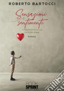 Sensazioni e sentimenti libro di Bartocci Roberto