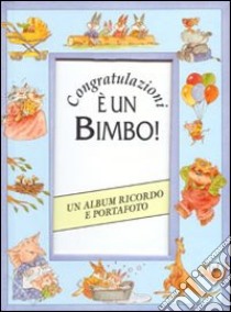 Congratulazioni. E un bimbo! libro di Barnes Murphy Rowan