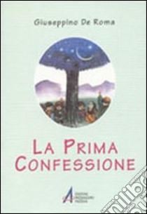 Prima confessione libro di De Roma Giuseppino