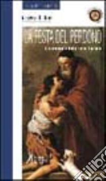 La festa del perdono. Il sacramento della riconciliazione libro di De Roma Giuseppino