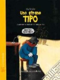 Uno strano tipo libro di Zai Silvia