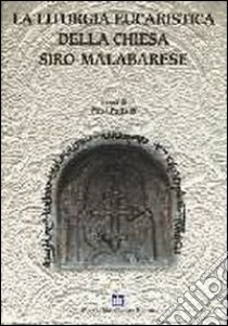 La liturgia eucaristica della Chiesa siro-malabarese libro