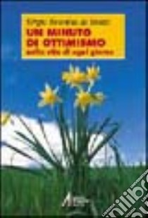 Un minuto di ottimismo libro di Souza Sergio J. de