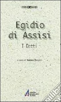 Egidio di Assisi. I detti libro