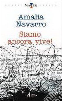 Siamo ancora vive! libro di Navarro Amalia