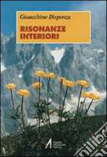 Risonanze interiori di fronte al mistero libro di Dispenza Gioacchino