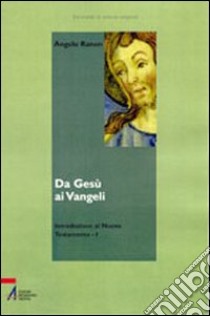 Da Gesù ai vangeli (1) libro di Ranon Angelo