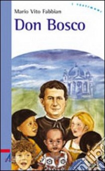 Don Bosco libro di Fabbian Mario V.