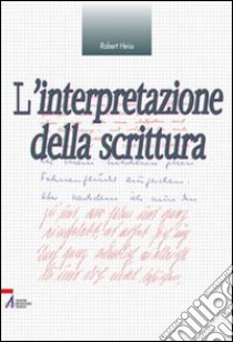 L'interpretazione della scrittura libro di Heiss Robert