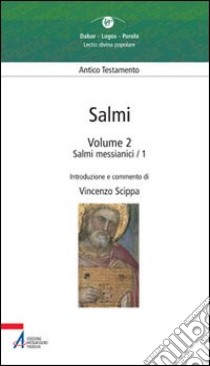 Salmi. Vol. 2: Salmi messianici 1 libro di Scippa V. (cur.)