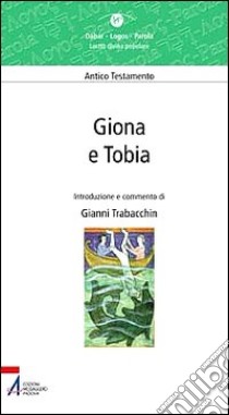 Giona e Tobia libro di Trabacchin Gianni