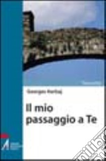 Il mio passaggio a te libro di Kerbaj Georges