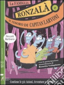 La famiglia Ronzalà e il tesoro di capitan Larvoni libro di Barbiero Niccolò