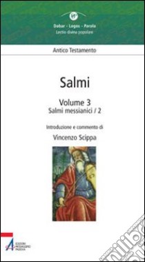 Salmi. Vol. 3: Salmi messianici 2 libro di Scippa V. (cur.)