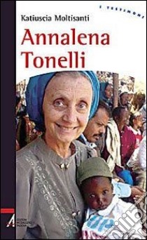 Annalena Tonelli libro di Moltisanti Katiuscia