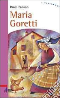 Maria Goretti libro di Padoan Paolo