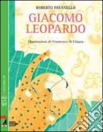 Giacomo Leopardo libro di Pavanello Roberto; Di Chiara Francesca