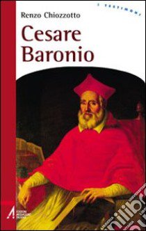 Cesare Baronio libro di Chiozzotto Renzo