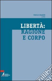 Libertà, ragione e corpo libro