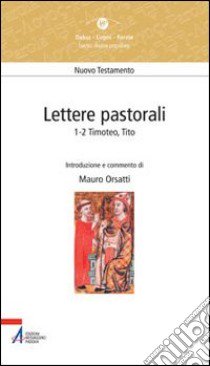 Lettere pastorali 1-2 Timoteo, Tito libro di Orsatti Mauro