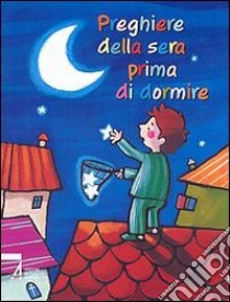 Preghiere della sera prima di dormire libro di Garneau Jean-Yves