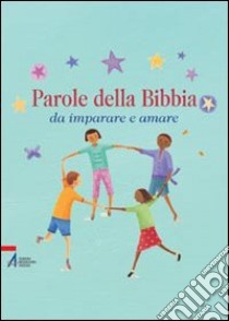 Parole della Bibbia da imparare e amare libro di Rock Lois