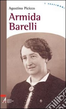 Armida Barelli libro di Picicco Agostino