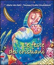 Le feste dei cristiani libro di Vela Alberto