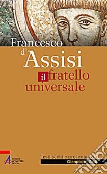 Francesco di Assisi il fratello universale libro di Zatti G. (cur.)