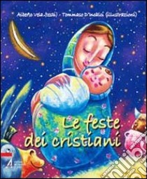 Le feste dei cristiani libro di Vela Alberto