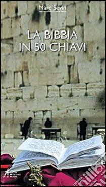 La Bibbia in 50 chiavi libro di Sevin Marc