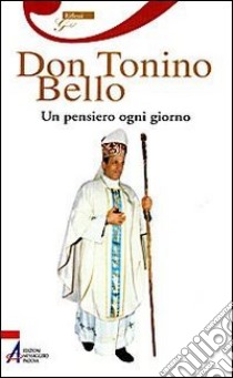 Don Tonino Bello. Un pensiero ogni giorno libro di Brucoli R. (cur.)