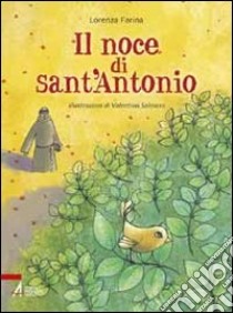 Il noce di sant'Antonio libro di Farina Lorenza