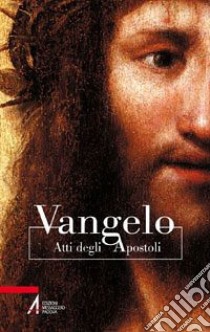 Vangelo e Atti degli Apostoli libro di Poppi A. (cur.)