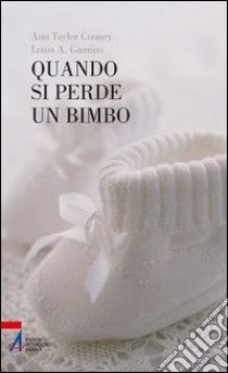 Quando si perde un bimbo libro di Cooney Ann T.; Gamino Louis A.