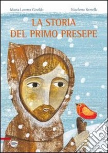 La storia del primo presepe libro di Giraldo Maria Loretta