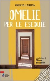 Omelie per le esequie libro di Laurita Roberto