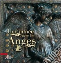 Année avec les anges (Une) libro di Vela Alberto