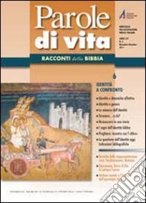 Parole di vita (2011). Vol. 6: Identità a confronto libro