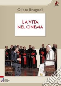 La vita nel cinema libro di Brugnoli Olinto