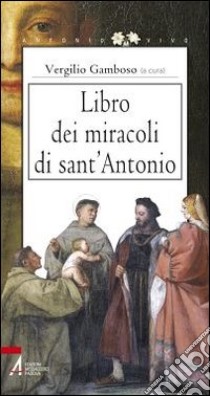 Libro dei miracoli di sant'Antonio libro di Gamboso Vergilio