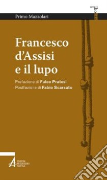 Francesco d'Assisi e il lupo libro di Mazzolari Primo