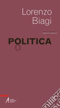 Politica libro di Biagi Lorenzo