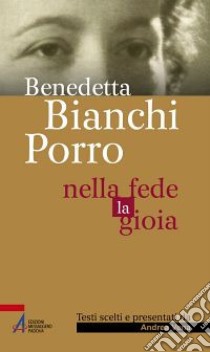 Nella fede la gioia libro di Bianchi Porro Benedetta; Vena A. (cur.)