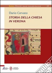 Storia della Chiesa in Verona libro di Cervato Dario